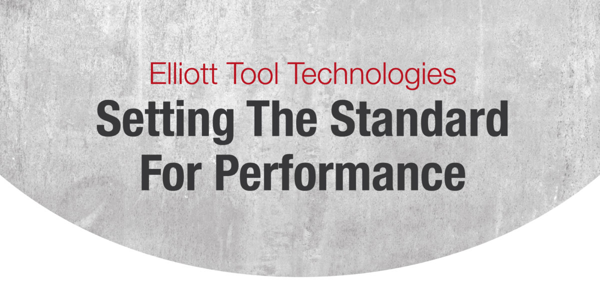 Elliott Is Setting the Standard for Industry Performance Elliott Tool